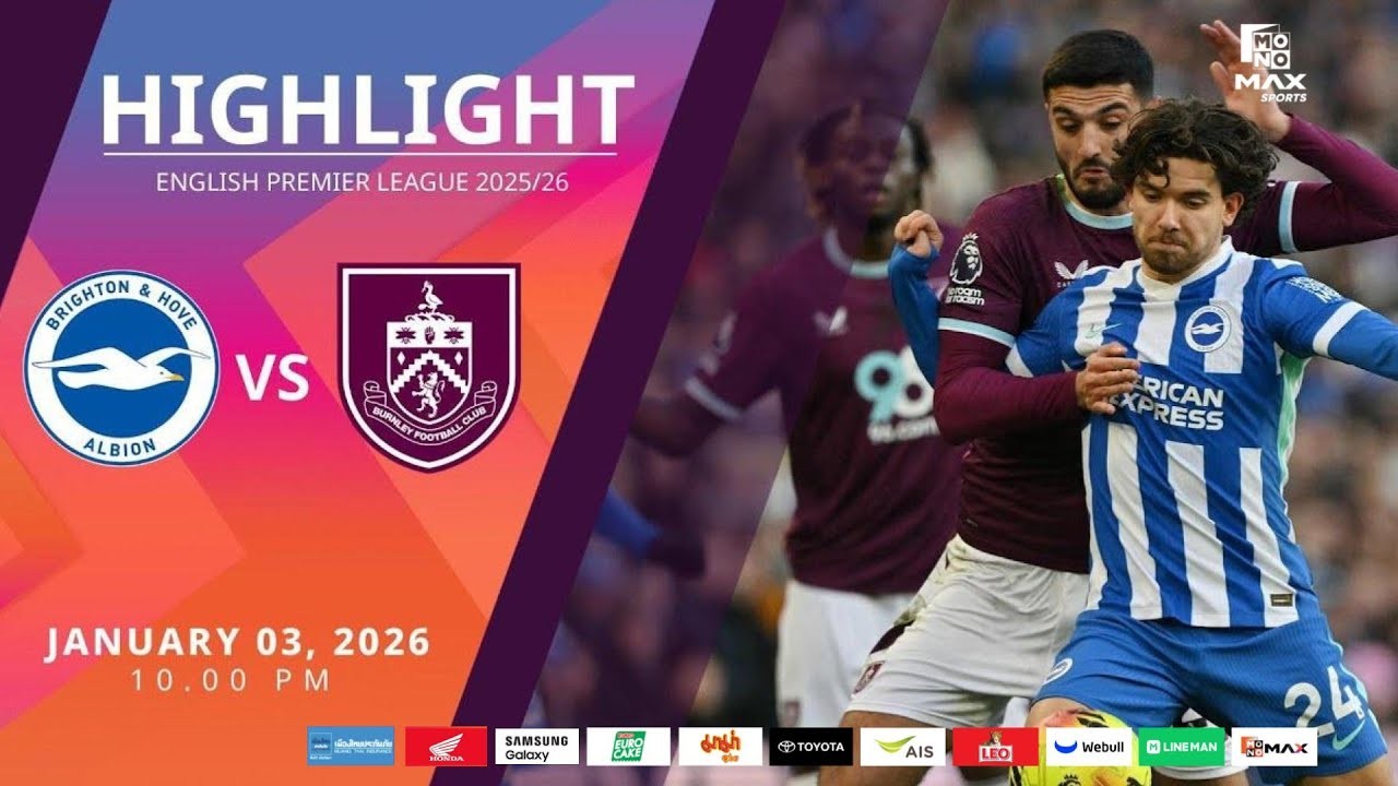 #ไฮไลท์ฟุตบอล [ ไบรท์ตัน 2 - 0 เบิร์นลี่ย์ ] พรีเมียร์ลีก อังกฤษ 2025/4.1.69